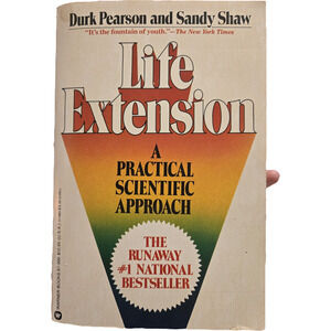 Life Extension: A Practical Scientific Approach by Durk Pearson and Sandy Shaw